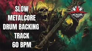 60 BPM Metalcore Drum Track &ndash; Slow & Crushing Backing