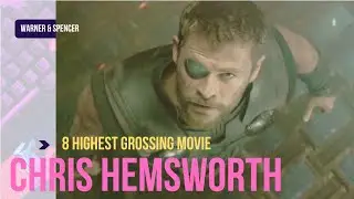 8 Highest Grossing Movies of Chris Hemsworth