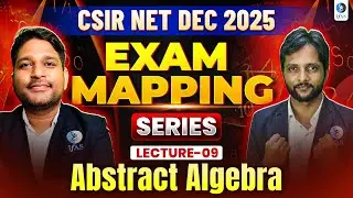 Abstract Algebra | CSIR NET Mathematics | Exam Mapping Series | IFAS | L-09