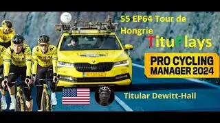 Pro Cycling Manager 2024 | Climber-Sprinter Titular Dewitt-Hall S5 EP64 Tour de Hongrie