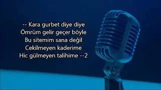 KARA GURBET - ALTYAPI / KARAOKE