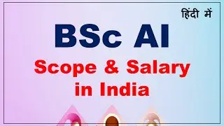 Salary After BSc AI | BSc AI Scope & Salary | Job Opportunities After BSc AI | Scope After BSc AI