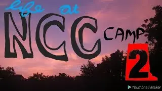 Life at NCC camp 2 | Vlog#2 | DivraanPower