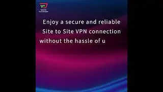 Site to Site VPN