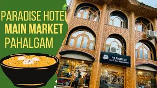 Paradise Hotel Main Market Pahalgam|Paradise Hotel And Restaurant Pahalgam|Paradise Hotel Pahalgam|