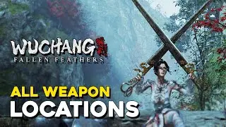 Wuchang All Weapon Locations (Legendary Collector Trophy Guide)