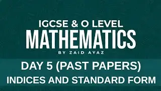 O Level/IGCSE Math 4024/0580 | Lecture 5 |Indices and Standard Form Past Papers |