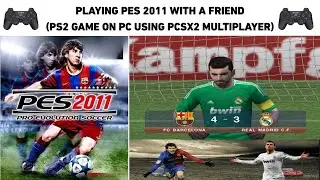 PES 2011 on PCSX2 Multiplayer Madness! Original Commentary