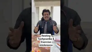 Resting Tachycardia & Exercise Intolerance