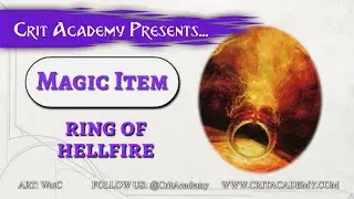 Crit Academy Presents Magic Item Ring of Hellfire