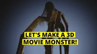 Let's Make A 3D Movie Monster! | In-depth How I Made the Creature in 