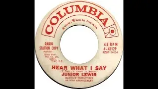 JUNIOR LEWIS & GROUP  HEAR WHAT I SAY