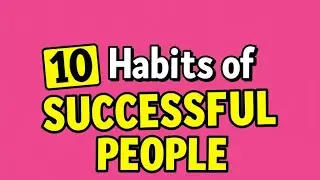 &ldquo;10 Habits of Highly Successful People | Change Your Life Today&rdquo; (2025)#seo