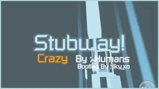 Stubway! By: Humans (Bootleg By: Iky_xo) [CRAZY] | FE2CM | FP275 | Roblox |