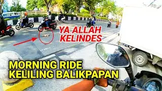 KELILING BALIKPAPAN MALAH KETEMU BEGINIAN - MOTOVLOG BALIKPAPAN