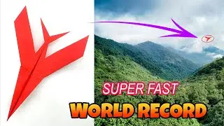 How to Make a WORLD RECORD Paper Airplane that Flies Far and Straight | SUPER FAST | 500 Feet