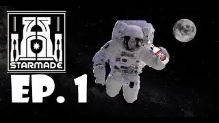 Starmade Ep.1