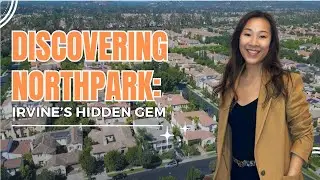Northpark Irvine: Discovering Irvine&rsquo;s Hidden Gem Community