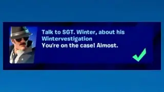 Talk to SGT Winter about his Wintervestigation - Fortnite Location