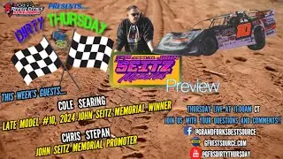 RCS DIRTY THURSDAY &ndash; with Late Model #10, Cole Searing & John Seitz Memorial Promoter, Chris Stepan!