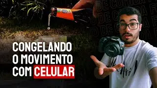 CONGELANDO MOVIMENTO COM CELULAR