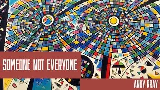 ANDY RRAY - 'SOMEONE NOT EVERYONE' (OFFICIAL MUSIC VISUALISER)
