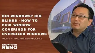 Big Windows? Big Blinds -  How to Pick Window Coverings for Oversized Windows - Paul Siu