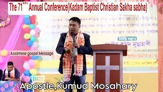 The 71th Annual Conference/ Kadam Baptist Christian Sakha Sabha/ Lakhimapur. 