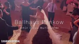 Dj Karaca Live (D&uuml;ğ&uuml;n) Ballhaus Pankow 2022 #9