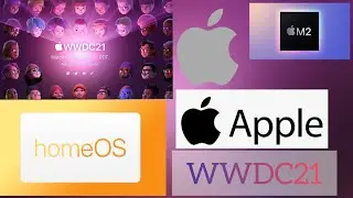 Apple WWDC 2021 |  MacOS | IpadOS Rumors