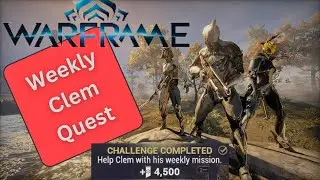 Warframe - Weekly Clem Mission