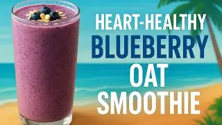 Heart-Healthy Blueberry Oat Smoothie | 5-Day Meal Prep Breakfast Shake!