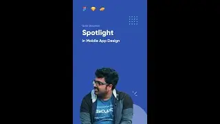 Spotlight in Mobile App Design | Quick Design Discussion