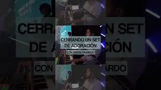 KEY CAM - Cerrando un Set de Adoraci&oacute;n