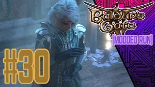 LIGHT IN THE DARK ✨🌑 | Rob Plays Baldur&rsquo;s Gate 3 MODDED Run #30 | Novakast