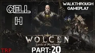 WOLCEN: LORDS OF MAYHEM - Walkthrough - PART - 20 - CELL H - Warrior Build
