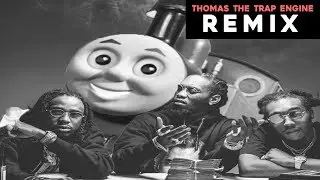 Thomas The Trap Engine (Thomas The Tank Engine Meme Trap Remix)