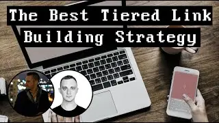The Best Tiered Link Building Strategy