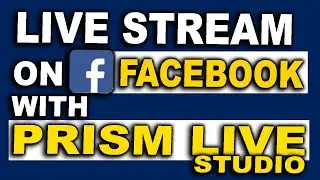 STEP BY STEP: Live Stream On Facebook Using Prism Live Studio