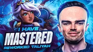 I've MASTERED the Taliyah rework *SHE'S BROKEN*