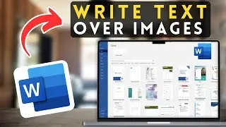 How to Write Text Over Images in MS Word | Microsoft Word Tutorial (2025)