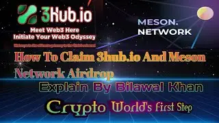 How to claim 3hub.io and Meson Network Airdrop Explain by Bilawal Khan