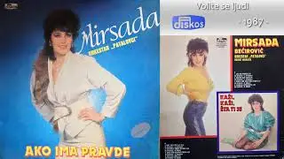 Mirsada Becirevic - Volite se ljudi - (Audio 1987)