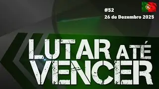 Lutar Até Vencer - 26Dezembro25
