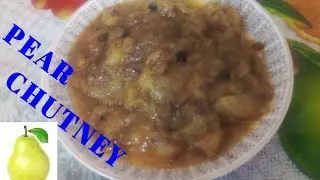 Pear Chutney Recipe | How To Make Spicy Pear Chutney | नाशपाती की चटनी | Tasty Fruit Chutney - Pear