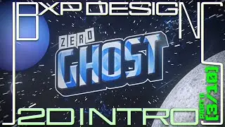 (2D) [ZEROGHOST intro (3/10) my best?] By JBXP DESIGNS