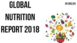 Global Nutrition Report 2018, Major malnutrition crisis in India, Current Affairs 2018