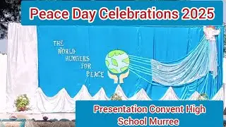Peace Day Celebrations 2025/Presentation Convent High School Murree/