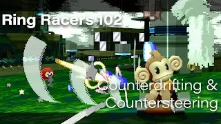 Ring Racers 102: Counterdrifting & Countersteering