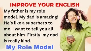 My Role Model | Improve your English | Everyday Speaking | Level 1 | Shadowing Method